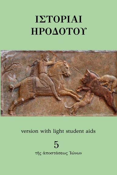Herodotus: Histories, Book 5, with student aids (version with light aids)