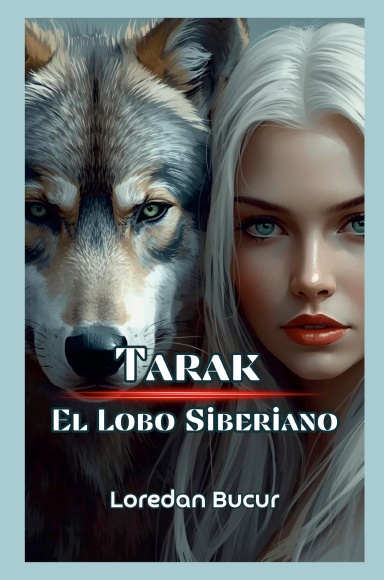 Tarak - El Lobo Siberiano