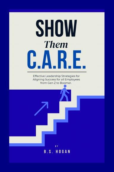 SHOW THEM C.A.R.E.