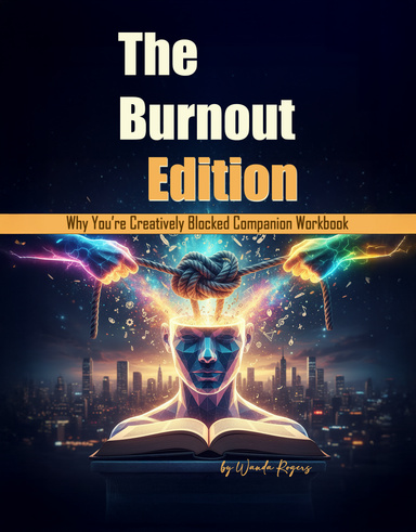 Why You're Creatively Blocked Burnout Workbook