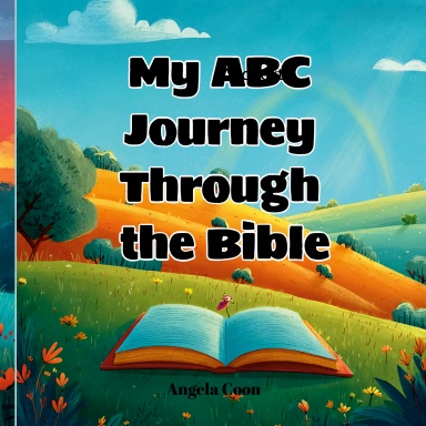 My ABC Journey Through The Bible