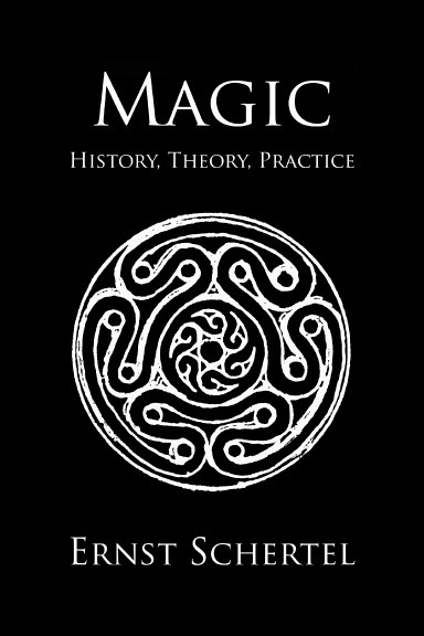 Magic - History, Theory, Practice