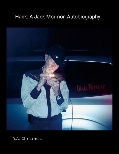 Hank: A Jack Mormon Autobiography