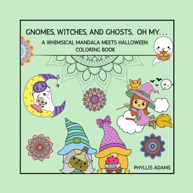 GNOMES, WITCHES, AND GHOSTS, OH MY . . .