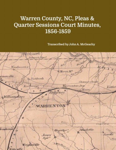 Warren County, NC, Pleas & Quarter Sessions Court Minutes, 1856-1859