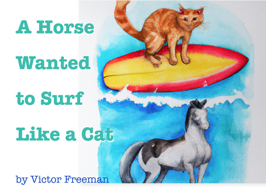 A Horse Wanted to Surf Like a Cat