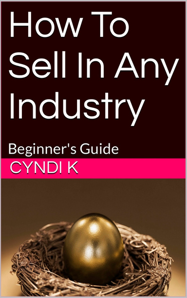 How To Sell In Any Industry