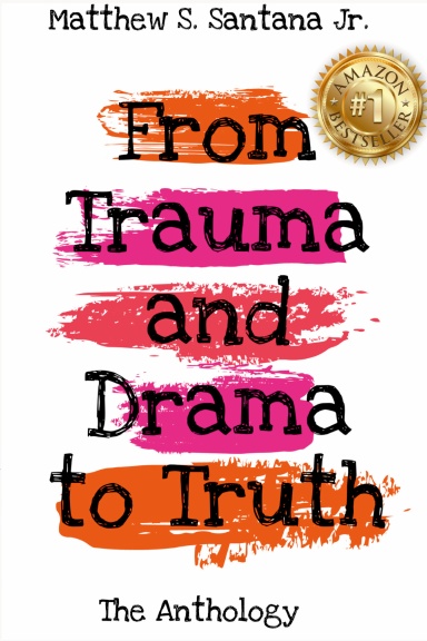 From Trauma and Drama to Truth