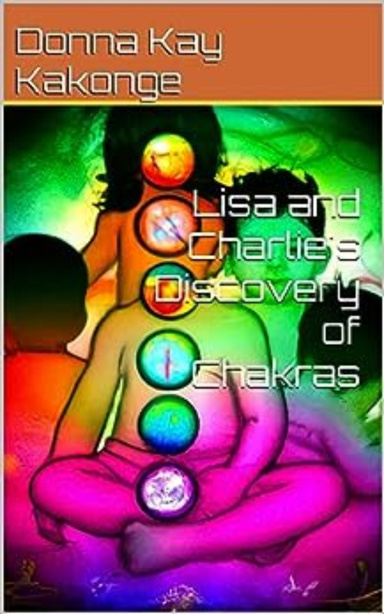 Lisa's and Charlie's Discovery of Chakras