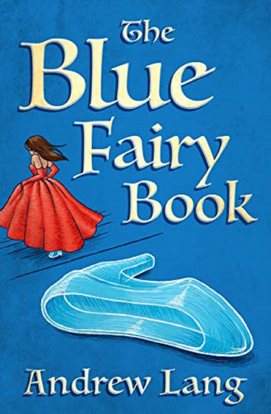 The Blue Fairy Book Annotated