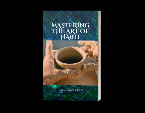 MASTERING THE ART OF HABIT