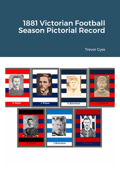 1881 Victorian Football Season Pictorial Record