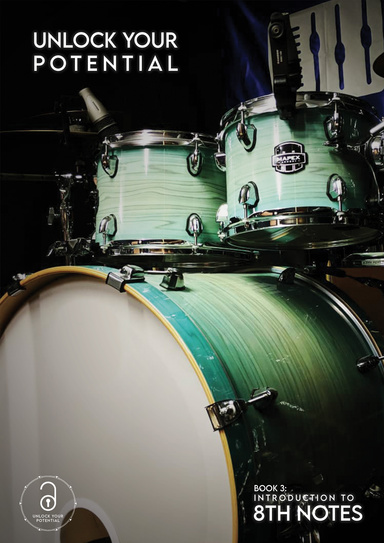 Unlock Your Potential Book 3: Introduction To 8th Notes