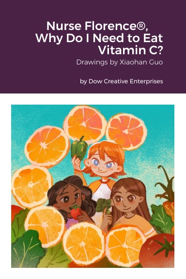 Nurse Florence®, Why Do I Need to Eat Vitamin C?