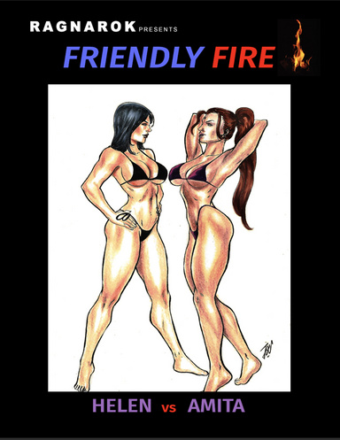 Friendly Fire: Helen vs Amita