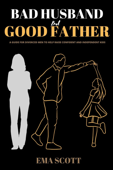 BAD HUSBAND, But GOOD FATHER