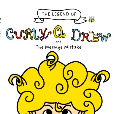 The Legend of Curly Q Drew and The Message Mistake