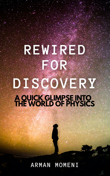 ReWired for Discovery: A Quick Glimpse into the World of Physics