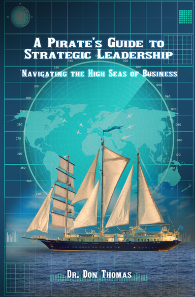 A Pirate’s Guide to Strategic Leadership