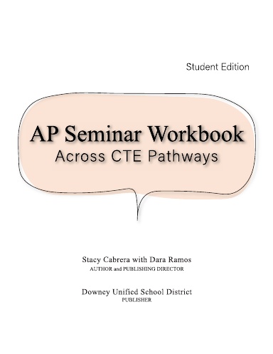 AP Seminar Workbook: Across CTE Pathways - Student Edition