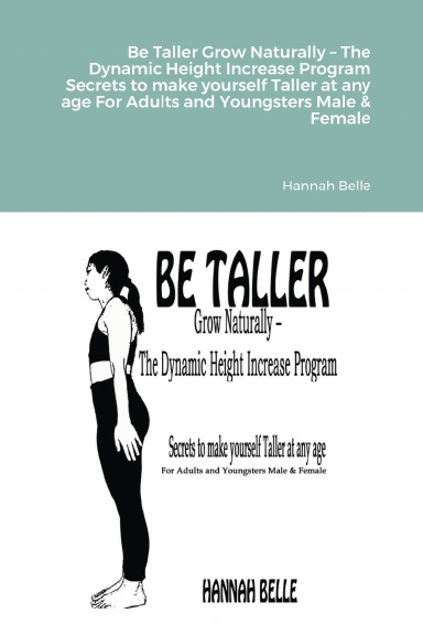 Be Taller Grow Naturally The Dynamic Height Increase Program