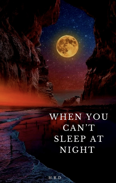 When You Can’t Sleep At Night