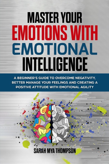 Master Your Emotions With Emotional Intelligence