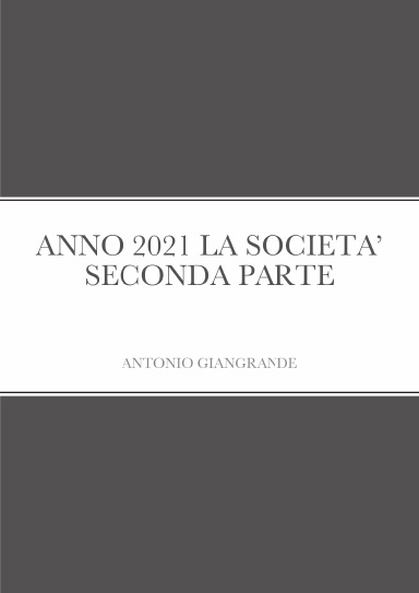 ANNO 2021 LA SOCIETA’ SECONDA PARTE