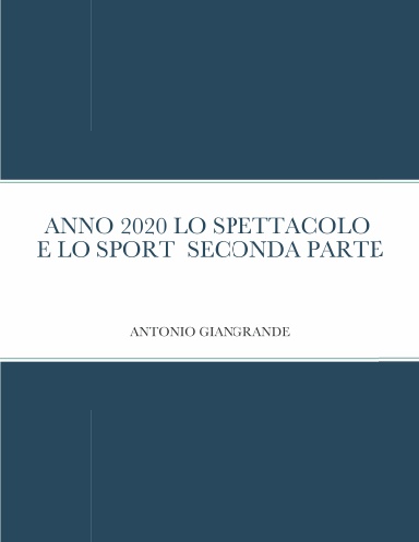 ANNO 2020 LO SPETTACOLO  E LO SPORT  SECONDA PARTE