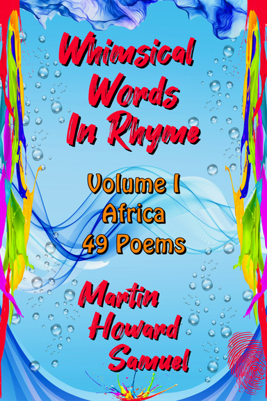 Whimsical Words In Rhyme - Volume I - Africa