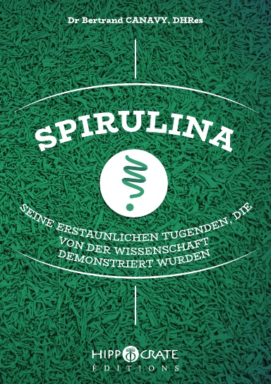 SPIRULINA, SEINE erstaunlichen Tugenden, die von der Wissenschaft demonstriert wurden
