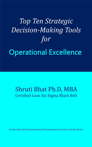 Top Ten Strategic Decision-Making Tools for Operational Excellence