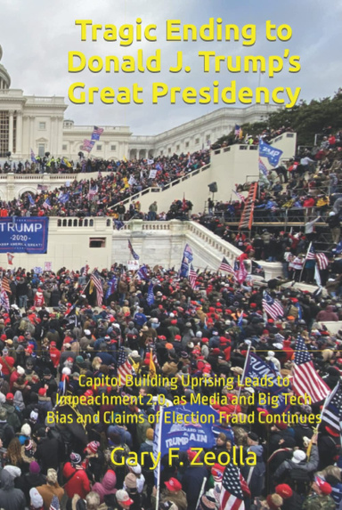 Tragic Ending to Donald J. Trump’s Great Presidency