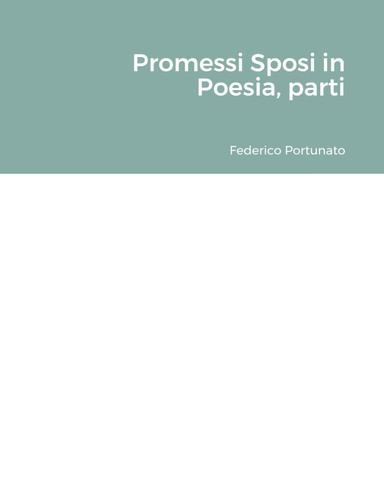 Promessi Sposi In Poesia, Parti