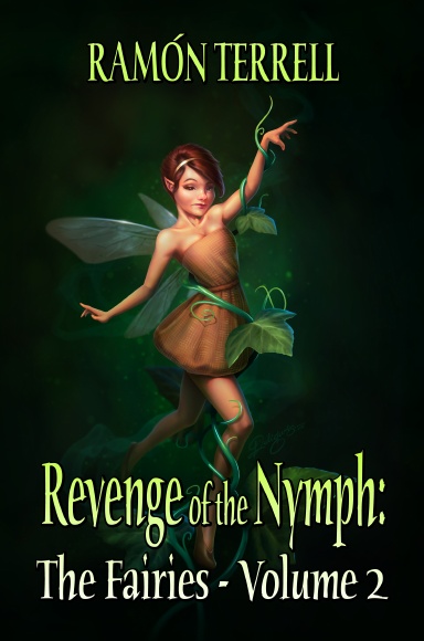 Revenge of the Nymph: The Fairies: Volume 2