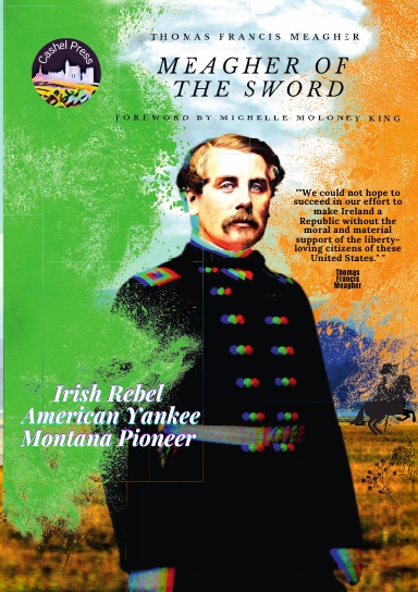 Thomas Francis Meagher of The Sword