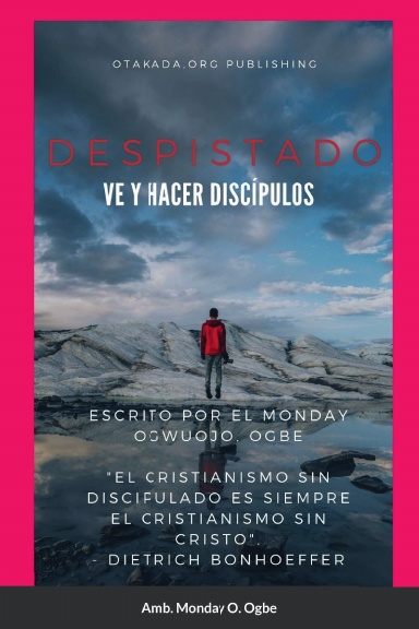 Despistado  ve y hacer discípulos