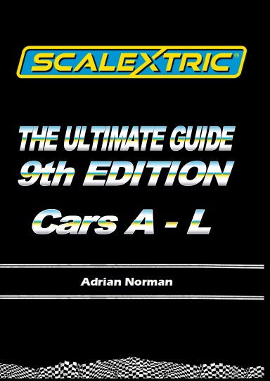 Scalextric - The Ultimate Guide. Edition9, Volume 8 Scalextric Cars A - L PB