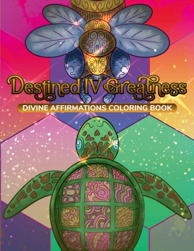 Destined IV Greatness: Coloring Book