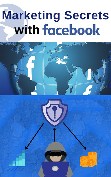 marketing secrets With facebook