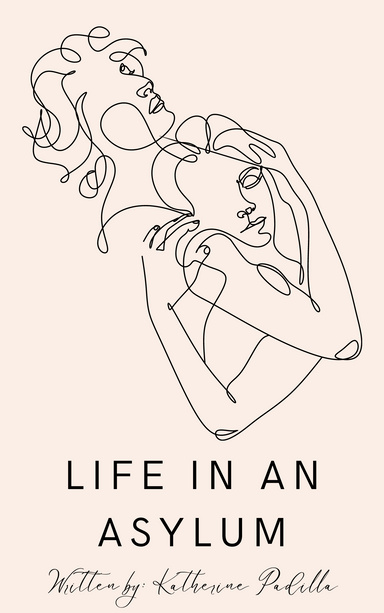 Life in an Asylum