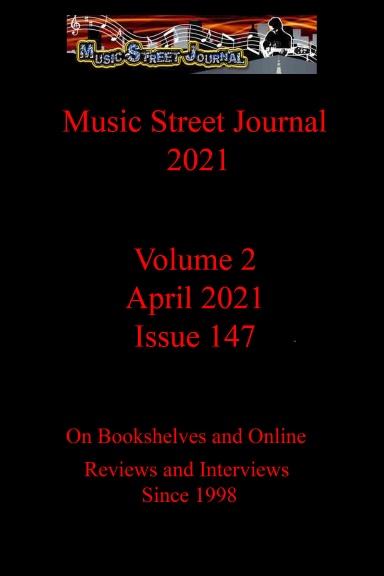 Music Street Journal 2021: Volume 2 - April 2021 - Issue 147 Hardcover Edition