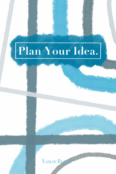 Plan Your Idea.