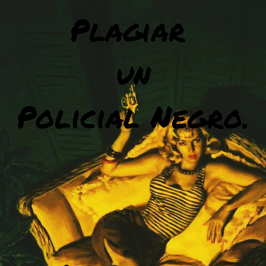 Plagiar un policial negro.