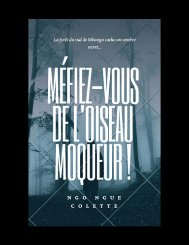 MÉFIEZ-VOUS DE L'OISEAU MOQUEUR!