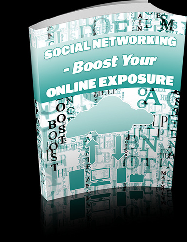 Social Networking-Boost Your Online Exposure