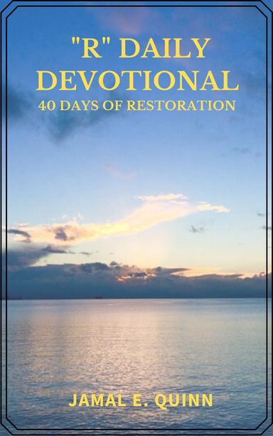 R Daily Devotional: 40 Days of Restoration