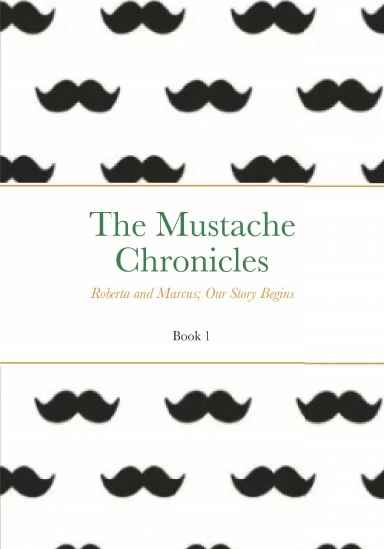 The Mustache Chronicles