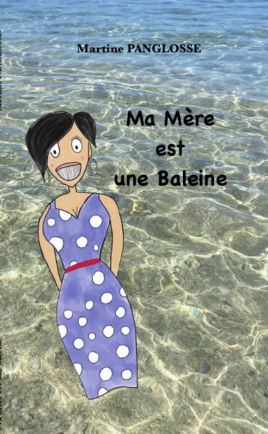 Ma mère est une baleine