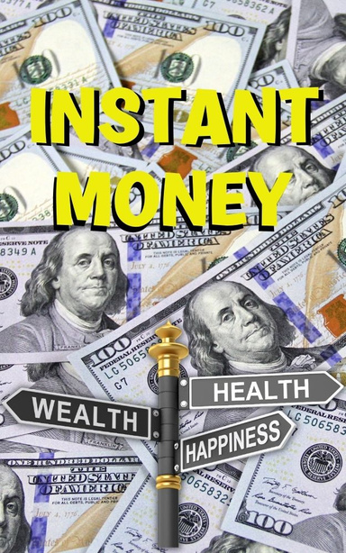 Instant Money Strategies